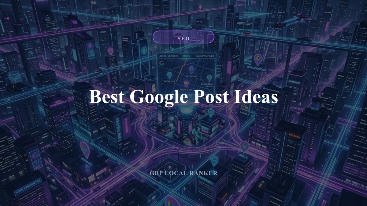 Best Google Post Ideas — local SEO visual guide