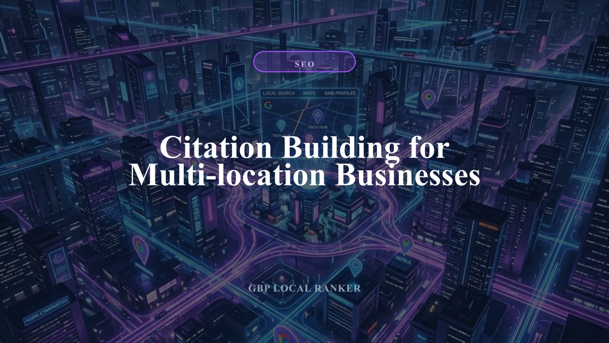 Citation Building for Multi-location Businesses — local SEO visual guide