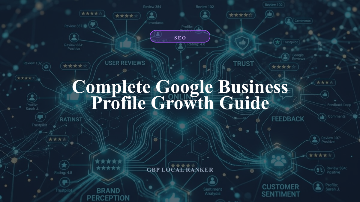 Complete Google Business Profile Growth Guide — local SEO visual guide