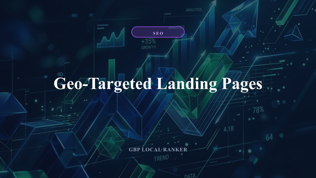 Geo-Targeted Landing Pages — local SEO visual guide