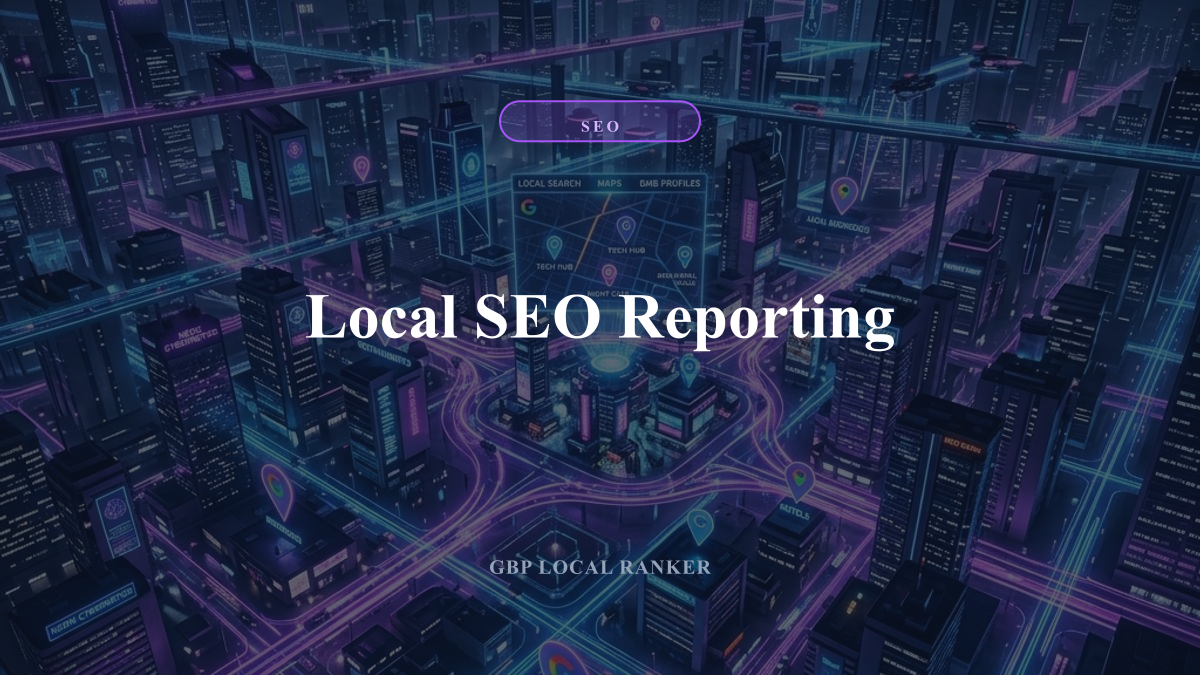 Local SEO Reporting — local SEO visual guide